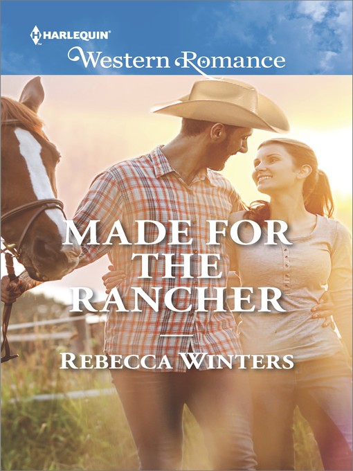 Title details for Made for the Rancher by Rebecca Winters - Available